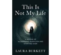 Laura Burkett This Is Not My Life (Tascabile)