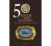 Laura Burnett 50 Finds From Somerset (Tascabile) 50 Finds