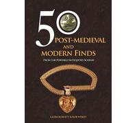 Laura Burnett Rob Webley 50 Post-Medieval and Modern Finds (Tascabile) 50 Finds
