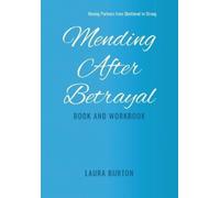 Laura Burton Mending After Betrayal-Book and Workbook (Tascabile)