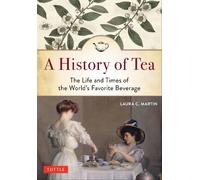 Laura C. Martin A History of Tea (Tascabile)