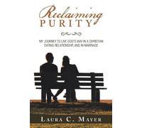 Laura C Mayer Reclaiming Purity (Tascabile)