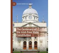 Laura Cahillane The Centenary of the Irish Free State Constit (Copertina rigida)