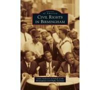 Laura Caldell Anderson Civil Rights in Birmingham (Copertina rigida)