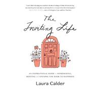 Laura Calder The Inviting Life (Copertina rigida)