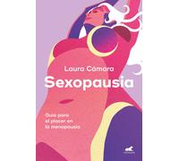 Sexopausia: Guía para el placer en la menopausia