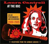 Laura Cantrell At the BBC: On Air Performances & Recordings 2000-2005 (CD) Album