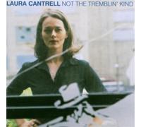 Laura Cantrell - Not the Tremblin Kind