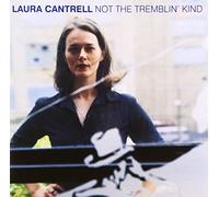 Laura Cantrell - Not the Tremblin Kind