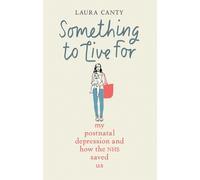 Laura Canty Something To Live For (Copertina rigida)