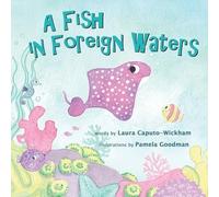 Laura Caputo-Wickham A Fish in Foreign Waters (General merchandise)