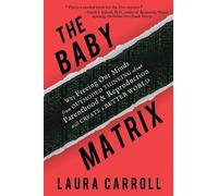 Laura Carroll The Baby Matrix (Tascabile)