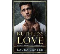 Laura Carter Ruthless Love (Tascabile) Billionaires of London