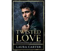 Laura Carter Twisted Love (Copertina rigida)