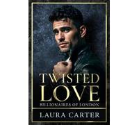 Laura Carter Twisted Love (Tascabile)