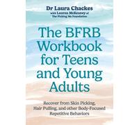 Laura Chackes The BFRB Workbook for Teens and Young Adults (Tascabile)