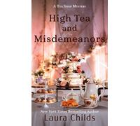 Laura Childs High Tea and Misdemeanors (Copertina rigida) Tea Shop Mystery