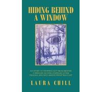 Laura Chill Hiding Behind a Window (Copertina rigida)