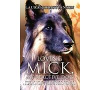 Laura Christiansen Loving Mick, My Reactive Dog (Tascabile)