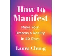 Laura Chung How to Manifest (Copertina rigida)