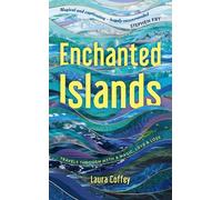 Laura Coffey Enchanted Islands (Copertina rigida)