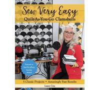 Laura Coia Sew Very Easy Quilt-As-You-Go Clamshells (Tascabile)
