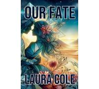 Laura Cole Our Fate (Tascabile)