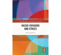 Laura Colombino Kazuo Ishiguro and Ethics (Copertina rigida)