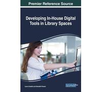 Laura Costello Developing In-House Digital Tools in Library S (Copertina rigida)