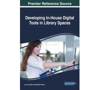 Laura Costello Developing In-House Digital Tools in Library S (Copertina rigida)
