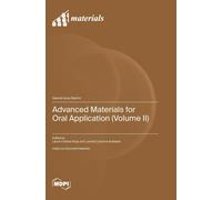Laura Cristina Rusu Lavinia Co Advanced Materials for Oral Applicati (Tascabile)