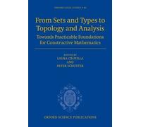 Laura Crosilla From Sets and Types to Topology and Analysis (Copertina rigida)