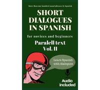 Laura Cruz Short dialogues in Spanish for novices and beginners Vol (Tascabile)