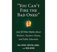 Laura Crystal William Ayers You Can't Fire the Bad Ones (Tascabile)