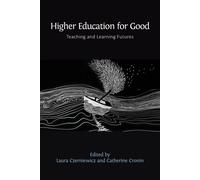 Laura Czerniewicz Cath Higher Education for Good: Teaching and Lear (Tascabile)