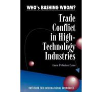 Laura D`andrea Who`s Bashing Whom? - Trade Conflict in High Technol (Tascabile)