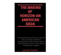 Laura D Everett The Making of Horizon-An American Saga (Tascabile)