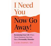 Laura Dabney I Need You... Now Go Away (Tascabile)