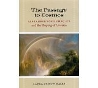 Laura Dassow Walls The Passage to Cosmos (Copertina rigida)