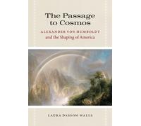 Laura Dassow Walls The Passage to Cosmos (Tascabile)