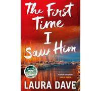 Laura Dave The First Time I Saw Him (Copertina rigida)