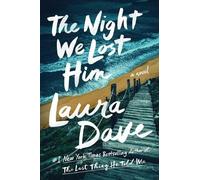 Laura Dave The Night We Lost Him (Copertina rigida)