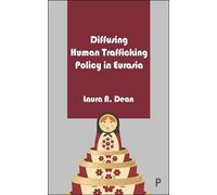Laura Dean Diffusing Human Trafficking Policy in Eurasia (Copertina rigida)