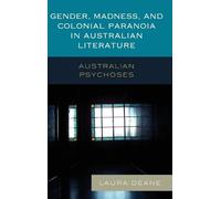 Laura Deane Gender, Madness, and Colonial Paranoia in Austral (Copertina rigida)