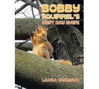 Laura Dezenzo Bobby Squirrel's Best Day Ever (Tascabile)