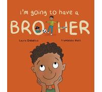 Laura Diebelius I'm Going to Have a Brother (Copertina rigida)
