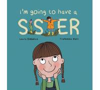 Laura Diebelius I'm Going to Have a Sister (Copertina rigida)