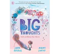 Laura Dockrill Big Thoughts: Catch and Release Your Worries (Tascabile)
