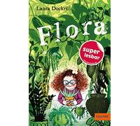Laura Dockrill Sara Ogilvie Julia Süßbric Flora (Super lesbar (Copertina rigida)