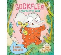 Laura Dockrill Sockflea: A Stuffie in the Wild (Copertina rigida)